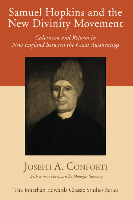 Samuel Hopkins and the New Divinity Movement