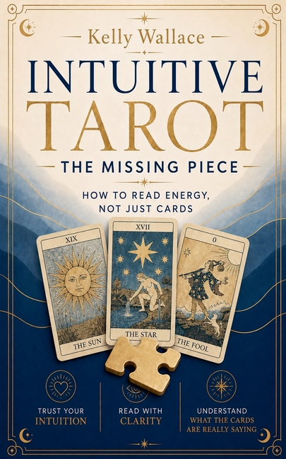 Intuitive Tarot: The Missing Piece - How to Read Energy, Not Just Cards