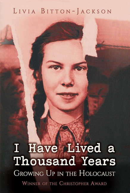 I Have Lived a Thousand Years: Growing Up in the Holocaust