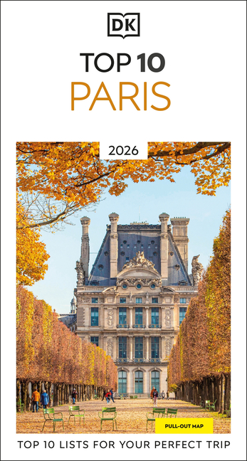 DK Top 10 Paris: Top 10 Lists for Your Perfect Trip, Plus an All-Weather Folded Map