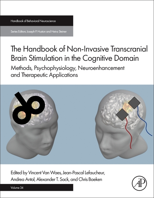 The Handbook of Non-Invasive Transcranial Brain Stimulation in the Cognitive Domain: Methods, Psychophysiology, Neuroenhancement and Therapeutic Appli