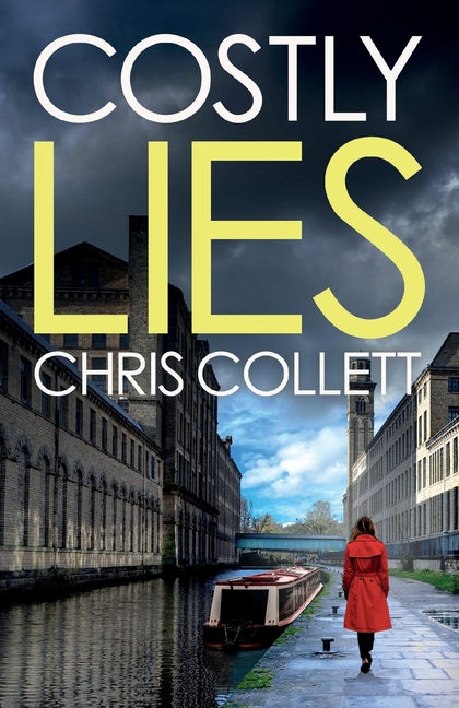 Costly Lies: a completely addictive British crime thriller full of twists