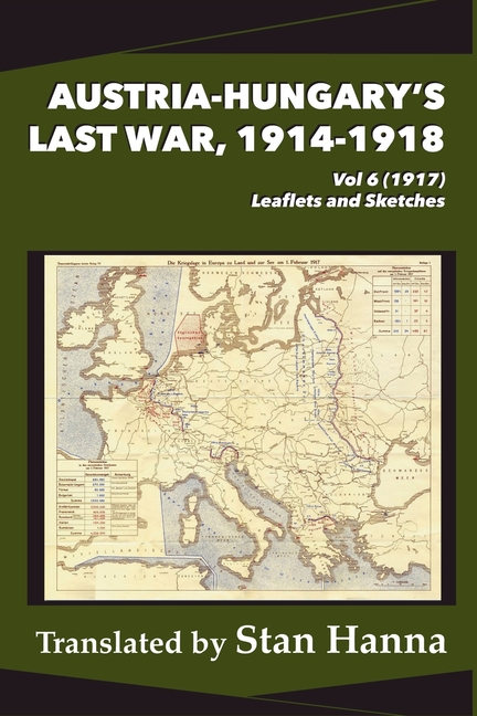 Austria-Hungary's Last War, 1914-1918 Vol 6 (1917): Leaflets