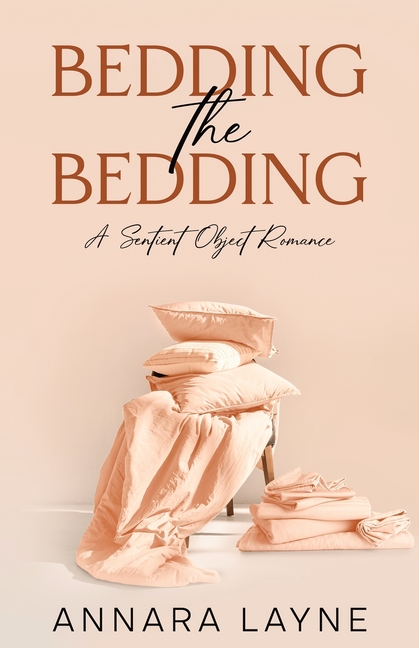 Bedding the Bedding: A Sentient Object Romance