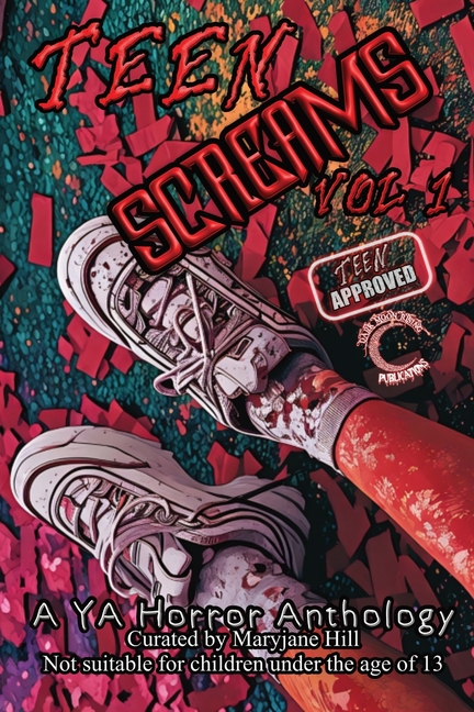 Teen Screams: A YA Horror Anthology
