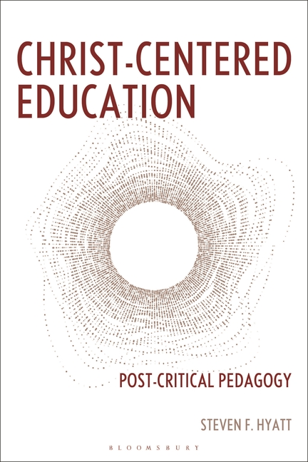 Christ-Centered Education: Post-Critical Pedagogy