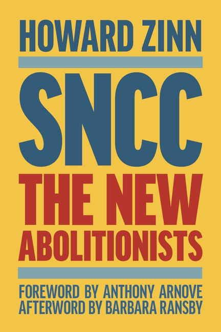 Sncc: The New Abolitionists (Expanded Edition)