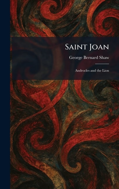 Saint Joan: Androcles and the Lion