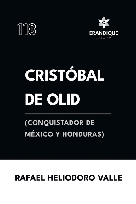 Cristóbal de Olid, (conquistador de México y Honduras)