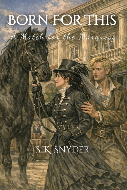 Born For This: A Match for the Marquess