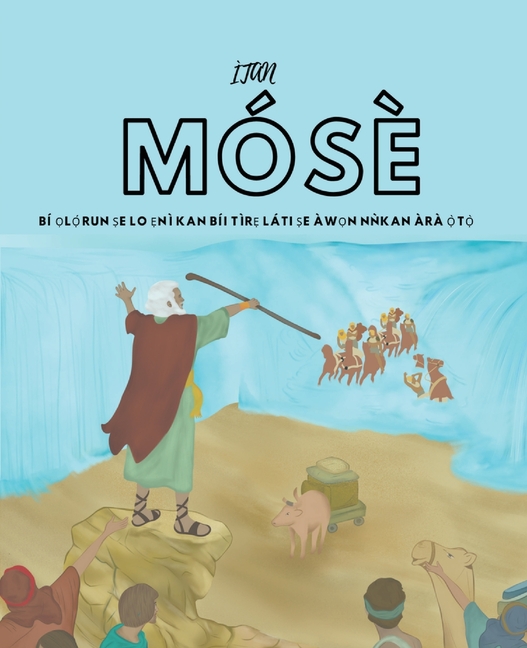 Itan Mose: Bí Ọlọ́run ṣe lo ẹnì kan bíi tìrẹ láti ṣe àwọn nǹkan àrà ọ̀tọ̀.