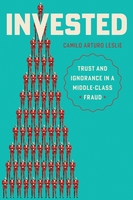 Invested: Trust and Ignorance in a Middle-Class Fraud