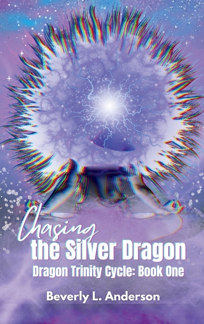 Chasing the Silver Dragon: Dragon Trinity Cycle Book One