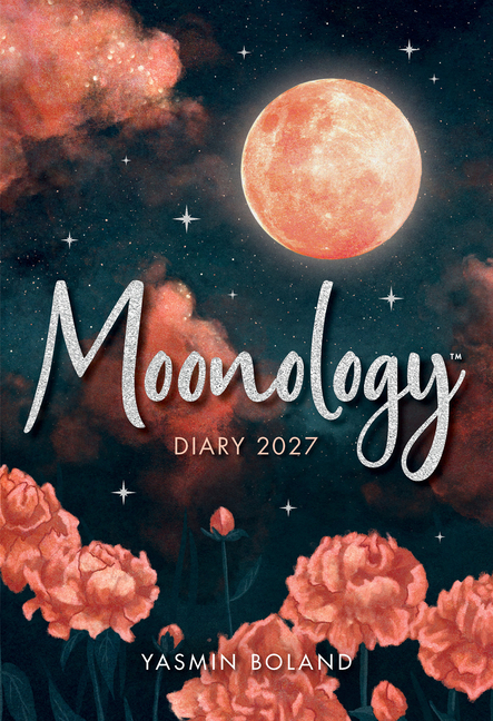 Moonology(tm) Diary 2027: Harness the Magic of the Moon to Manifest Your Best Life