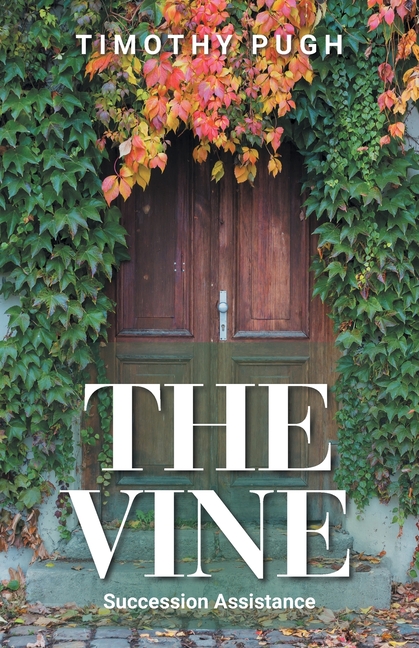 The Vine: Succession Assistance