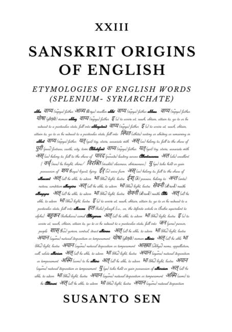 Sanskrit Origins of English: Etymologies of English Words (splenium- Syriarchate)