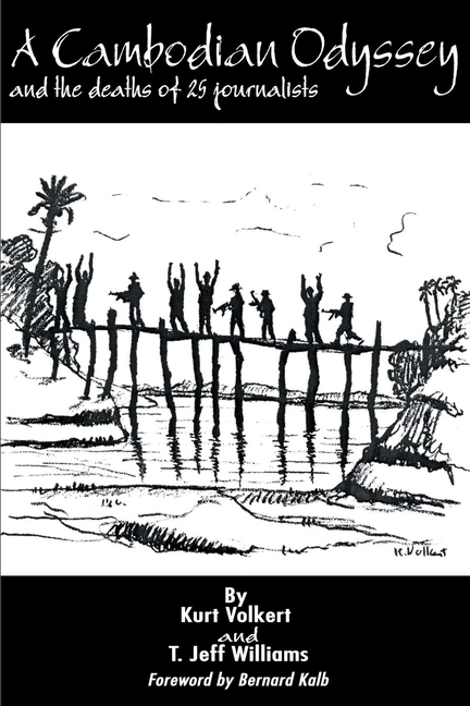 A Cambodian Odyssey: And the Deaths of 25 Journalists