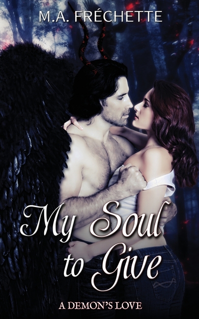 My Soul to Give: A Demon's Love book 1