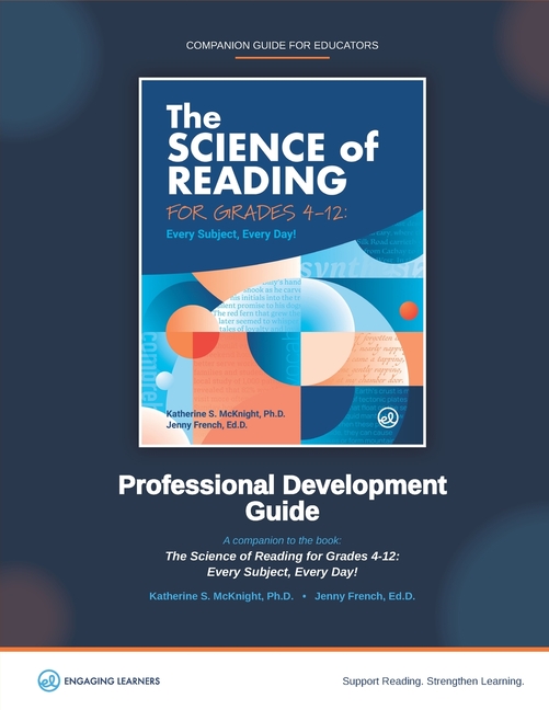 Professional Development Guide: The Science of Reading for Grades 4-12: A Companion to The Science of Reading for Grades 4-12: Every Subject, Every Da