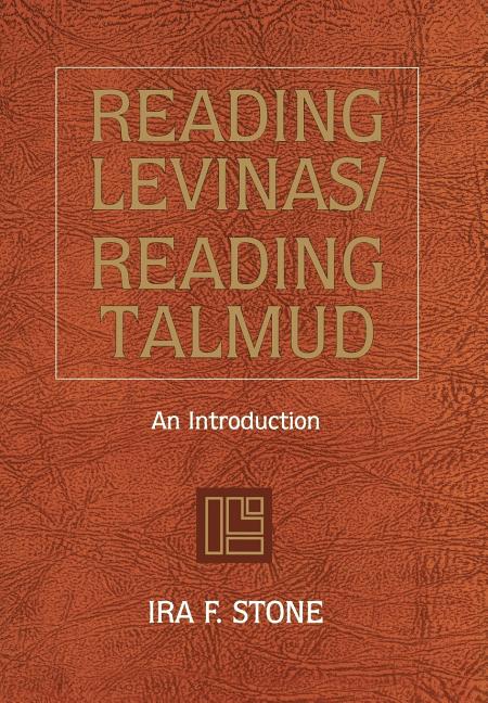 Reading Levinas/Reading Talmud
