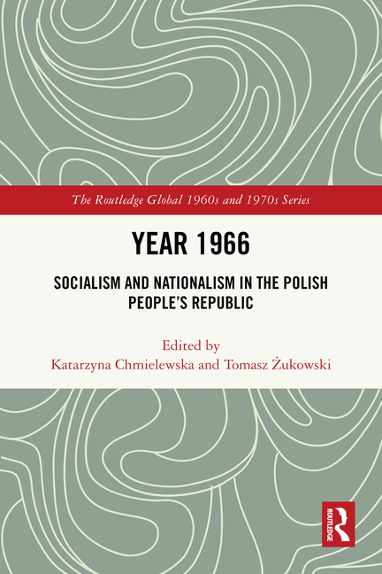Year 1966: Socialism and Nationalism in the Polish People's Republic