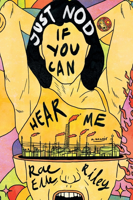 Just Nod If You Can Hear Me: A Memoir