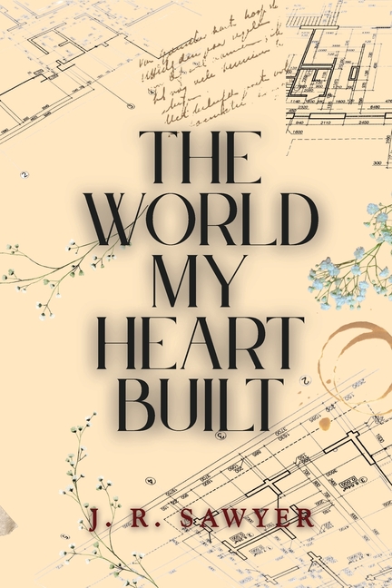 The World my Heart Built