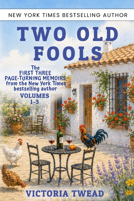 Two Old Fools, Volumes 1-3: The first three page-turning memoirs from the New York Times bestselling author