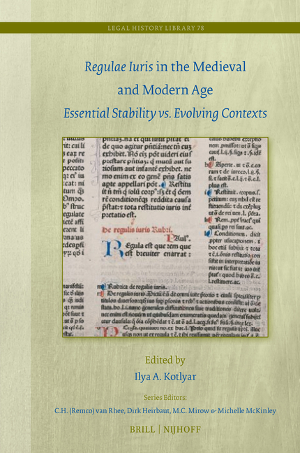 Regulae Iuris in the Medieval and Modern Age: Essential Stability vs. Evolving Contexts