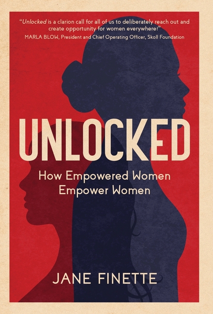 Unlocked: How Empowered Women Empower Women