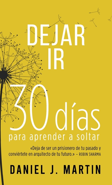 Dejar Ir: 30 días para aprender a soltar