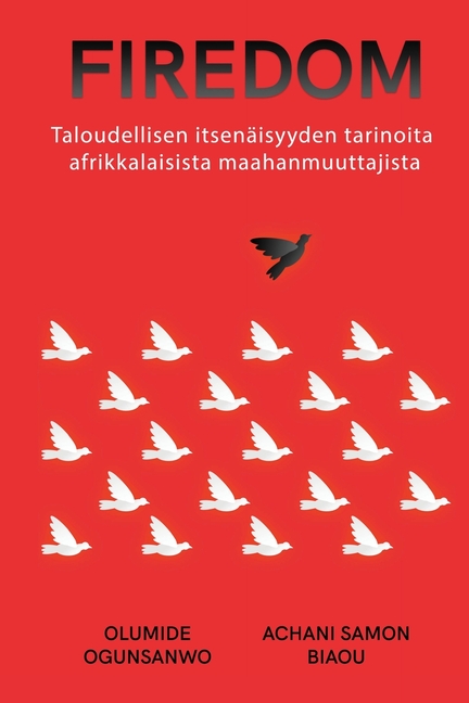 Firedom: Taloudellisen itsenäisyyden tarinoita afrikkalaisista maahanmuuttajista