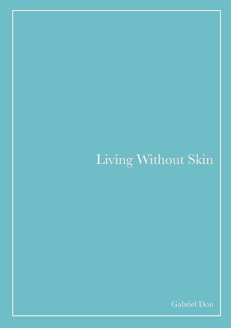 Living Without Skin