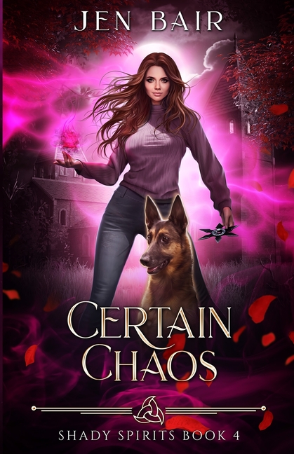 Certain Chaos: Shady Spirits Book 4