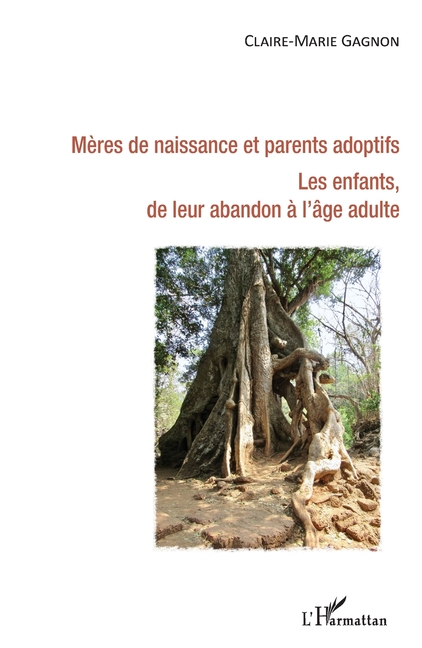 Mères de naissance et parents adoptifs. Les enfants de leur abandon à l'âge adulte