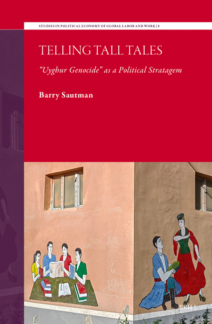 Telling Tall Tales: "Uyghur Genocide" as a Political Stratagem