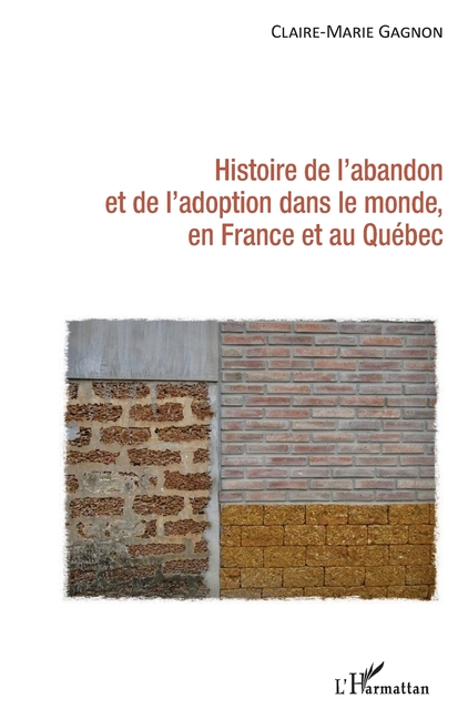 Histoire de l'abandon et de l'adoption dans le monde, en France et au Québec