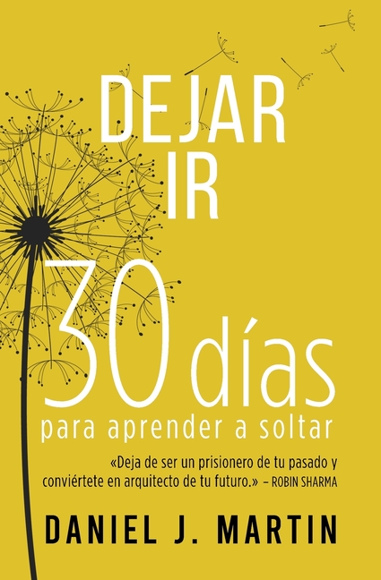 Dejar Ir: 30 días para aprender a soltar