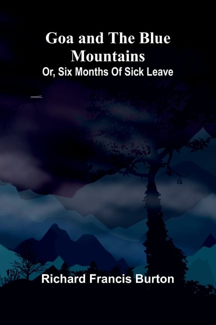 Goa and the Blue Mountains; Or, Six months of sick leave