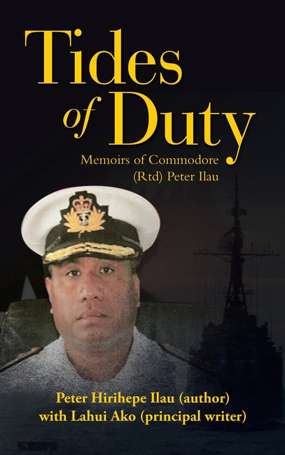Tides of Duty: Memoirs of Commodore (Rtd) Peter Ilau