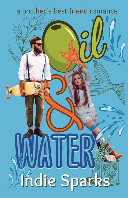 Oil & Water: a brother's best friend romance