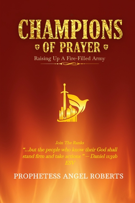 Champions of Prayer: Raising Up a Fire-Filled Army