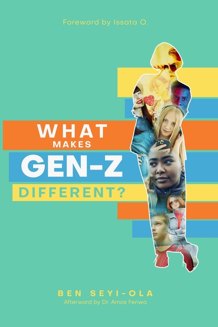 What Makes Gen Z Different?: How To Lead And Parent The Gen Z - Understanding This Eccentric Generation, Maximizing Their Uniqueness