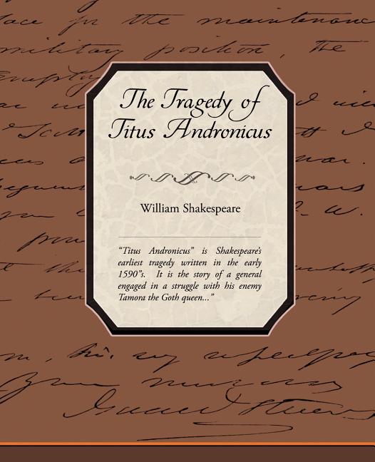 The Tragedy of Titus Andronicus