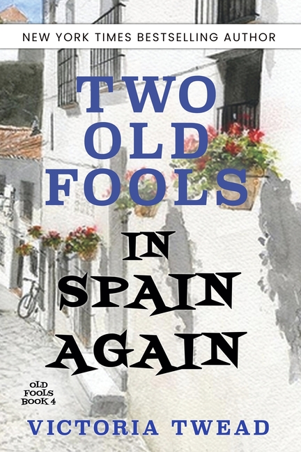 Two Old Fools in Spain Again