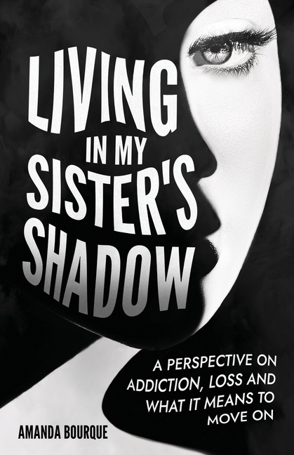 Living in My Sister's Shadow