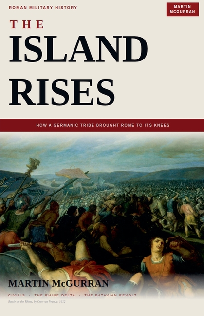 The Island Rises: How a Germanic Tribe Brought Rome to Its Knees