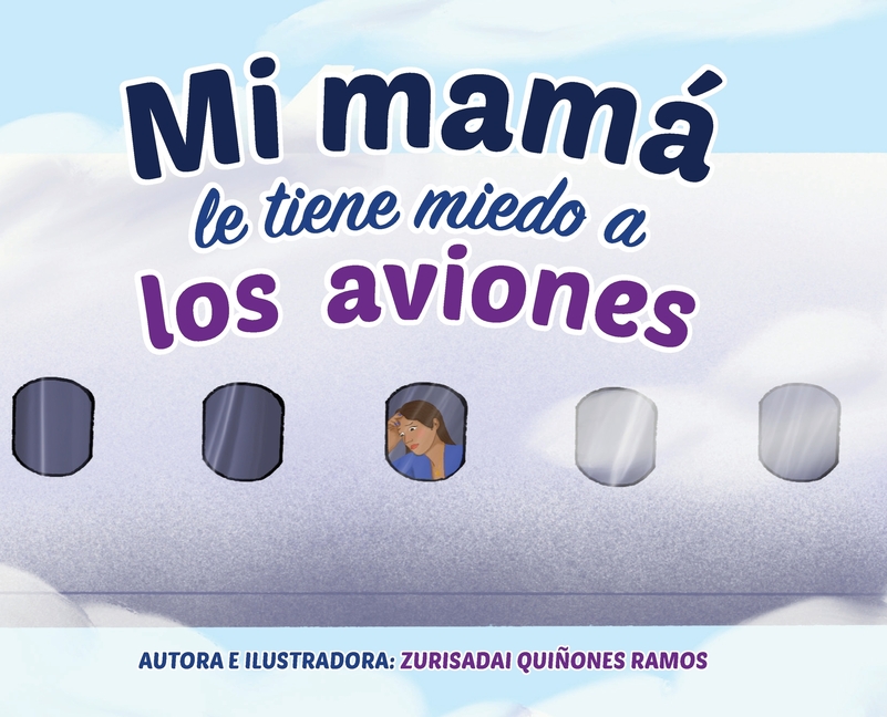 Mi mamá le tiene miedo a los aviones