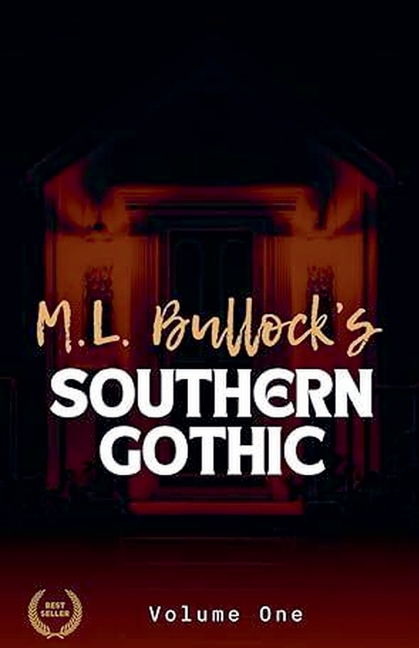 M. L. Bullock's Southern Gothic