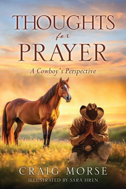 Thoughts for Prayer: A Cowboy's Perspective